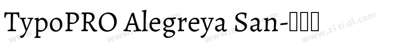 TypoPRO Alegreya San字体转换